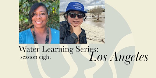 Water Learning Series: Los Angeles - session eight primary image