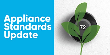 Appliance Standards Update - Impacts on Gas Prices and Electrification primary image