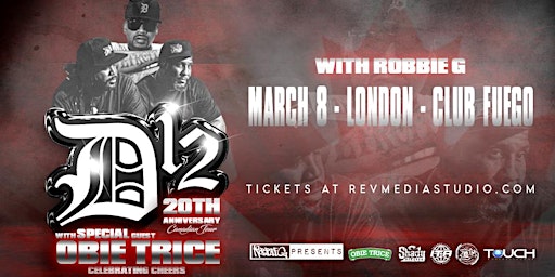 D12 & Obie Trice Live in London March 8th at Club Fuego with Robbie G primary image