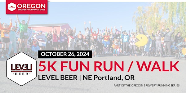 5k Beer Run x Level Beer (Level 1) | 2024 Oregon Brewery Running Series