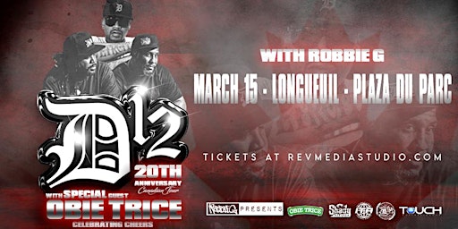 D12 & Obie Trice Live in Longueuil March 15 at plaza du parc with Robbie G primary image