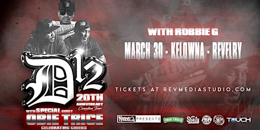 Primaire afbeelding van D12 & Obie Trice Live in Kelowna March 30th at Revelry with Robbie G