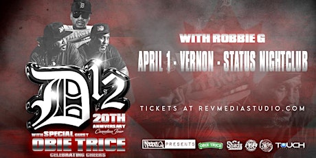 D12 & Obie Trice Live in Vernon April 1st at Status Nightclub with Robbie G