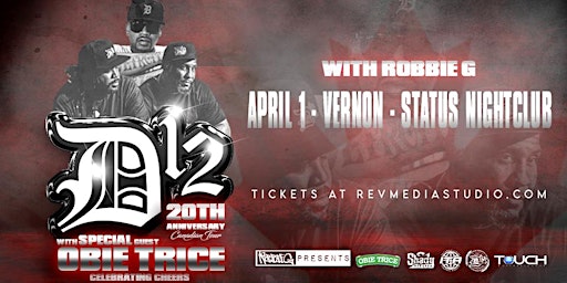 Primaire afbeelding van D12 & Obie Trice Live in Vernon April 1st at Status Nightclub with Robbie G