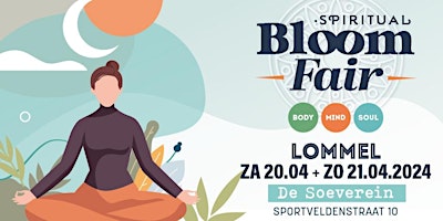 Primaire afbeelding van Spirituele Beurs Bloom Fair • 20 & 21 april 2024 • De Soeverein Lommel