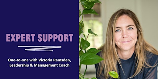Expert 121 with Victoria Ramsden, Leadership & Management Coach primary image
