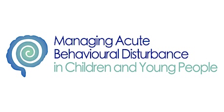 Acute Behavioural Disturbance in Children & Young People Study Day (Oct - Poole) primary image