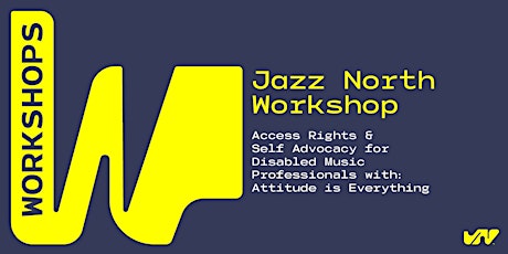 Imagem principal de JN Workshop: Access Rights & Self Advocacy for Disabled Music Professionals