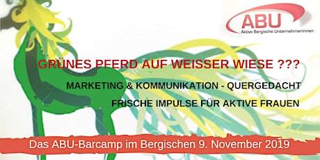 Hauptbild für ABU-Barcamp im Bergischen 9.Nov. 2019 Marketing & Kommunikation-Quergedacht!