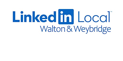 Imagem principal do evento LinkedIn Local Walton & Weybridge