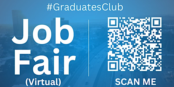 #GraduatesClub Virtual Job Fair / Career Expo Event #Oxnard