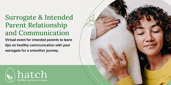 Surrogate & Intended Parent Relationship and Communication