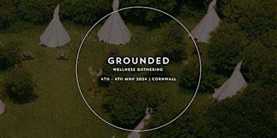 Immagine principale di Grounded Wellness Gathering 