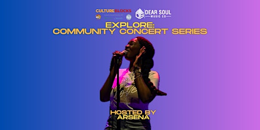 Immagine principale di EXPLORE: Community Concert Series - A Showcase of Music Artists 