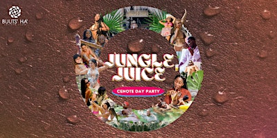 Imagen principal de JUNGLE JUICE TULUM • CENOTE DAY PARTY