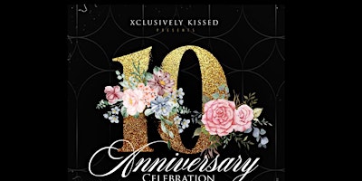 Xclusively Kissed 10th Anniversary Celebration (Gala) primary image