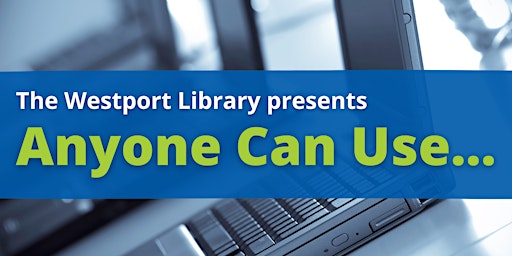 Imagem principal do evento Anyone Can Download Books, Movies and More with a Westport Library Card