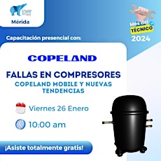 Imagen principal de Mérida - Fallas en compresores, Copeland Mobile y nuevas tendencias