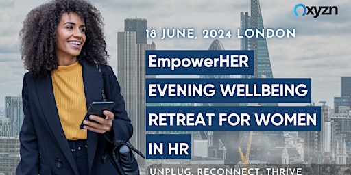 Image principale de EmpowerHER: Evening Retreat for Women in HR: Unplug, Reconnect, Thrive