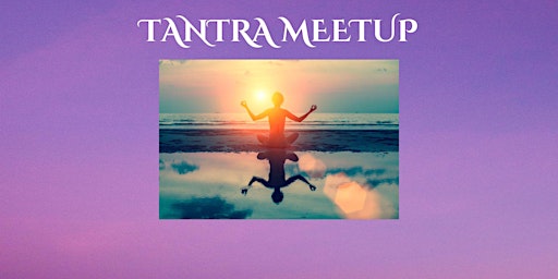 Imagem principal do evento Tantra Meetup