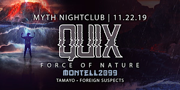 We The Plug Presents: QUIX Force of Nature Tour at Myth Nightclub 11.22.19