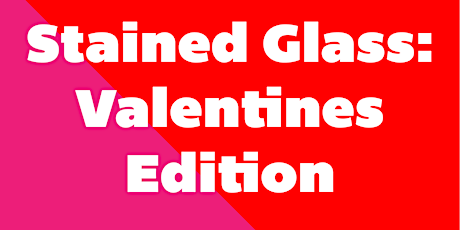 Imagem principal do evento Stained Glass Workshop: Valentines Edition