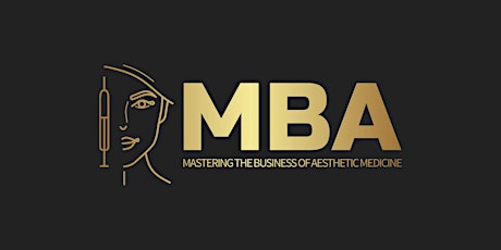 Mastering The Business Of Aesthetic Medicine 2024 Conference