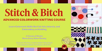 Immagine principale di Stitch & Bitch —Advanced Color Work Knitting Course (May-June 24) 