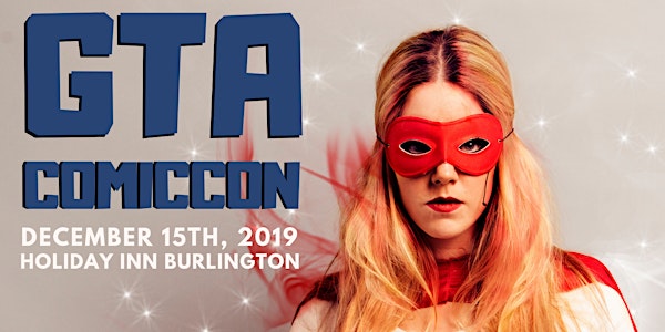 GTA Comic Con 2019 Vendor Table Registration