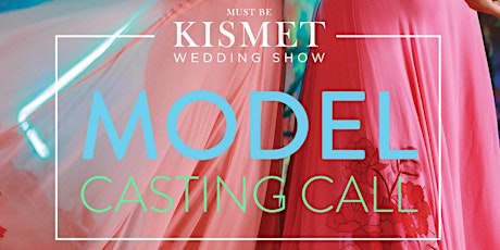 Must Be Kismet Model Auditions primary image
