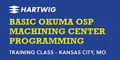 Free Training Class - Basic Okuma Machining Center Programming primary image