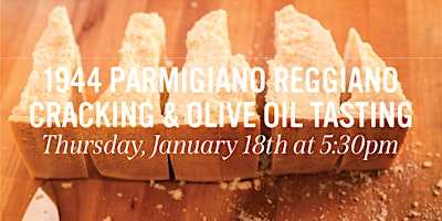 Limited Release, 1944 Parmigiano Reggiano Cracking & Olive Oil Tasting primary image