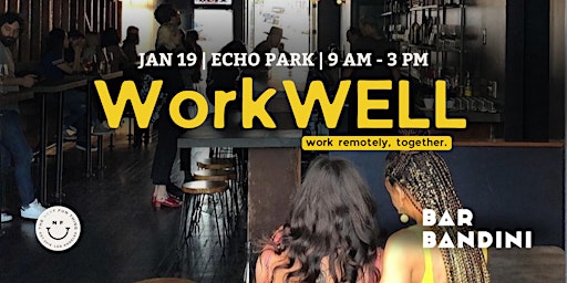 Coworking + Networking Space for Remote Workers | WorkWELL | Echo Park primary image