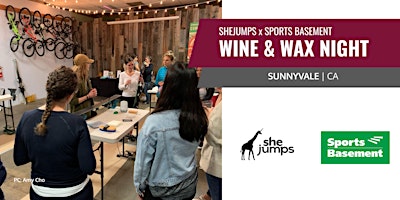 Imagen principal de SheJumps x Sports Basement | Wax & Wine | Sunnyvale, CA