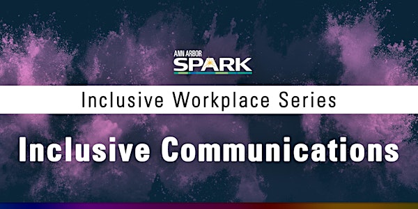 Inclusive Workplace Series | Inclusive Communications