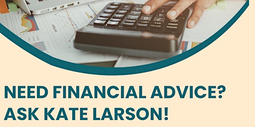Imagem principal do evento Financial Advice w/ Kate Larson