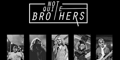 Imagem principal do evento Not Quite Brothers Concert