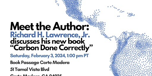 Meet the Author: Richard H. Lawrence, Jr. Discusses “Carbon Done Correctly” primary image
