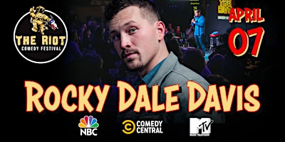 Image principale de Riot Comedy Festival presents Rocky Dale Davis (Comedy Central, NBC, MTV)