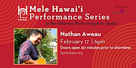 Feb. 17 Evening: HPR Mele Hawaiʻi Performance Series - Nathan Aweau primary image
