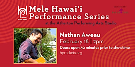 Imagen principal de Feb. 18 Matinee: HPR Mele Hawaiʻi Performance Series - Nathan Aweau