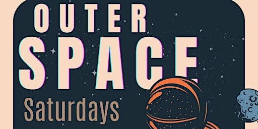 Outer Space Saturdays primary image