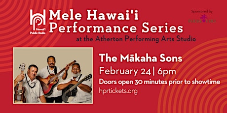Feb. 24 Evening: HPR Mele Hawaiʻi Performance Series - The Mākaha Sons primary image