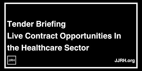 Tender Briefing: Live Contract Opportunities In the Healthcare Sector