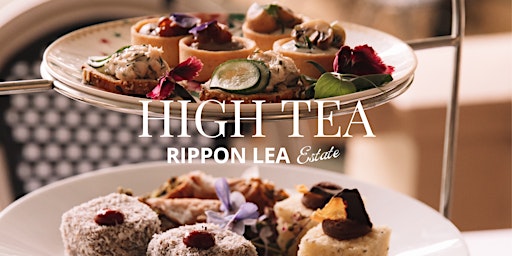 Image principale de High Tea at Rippon Lea Estate presented by Showtime Event Group