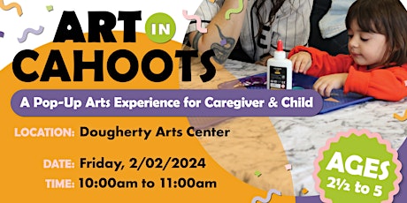 Art in Cahoots @ Dougherty - February 2024 primary image