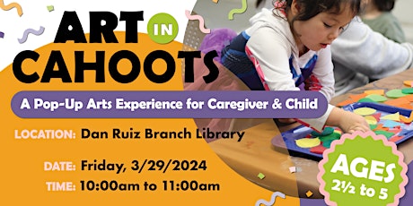 Imagem principal do evento Art in Cahoots @ Ruiz Library - March 2024