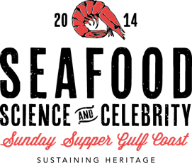 Seafood, Science & Celebrity 2014: Sunday Supper Gulf Coast primary image
