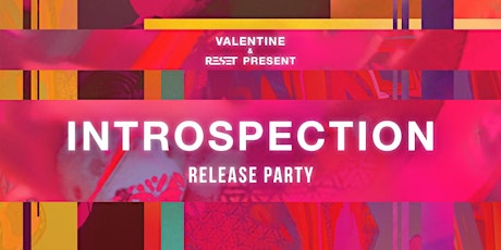 VALENTINE & Reset Present: Introspection Release Party w/ Laura Les + more primary image