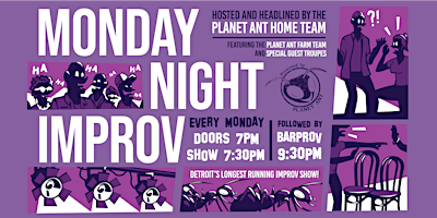 Immagine principale di IMPROV | Monday Night Improv w/ Planet Ant Home Team 